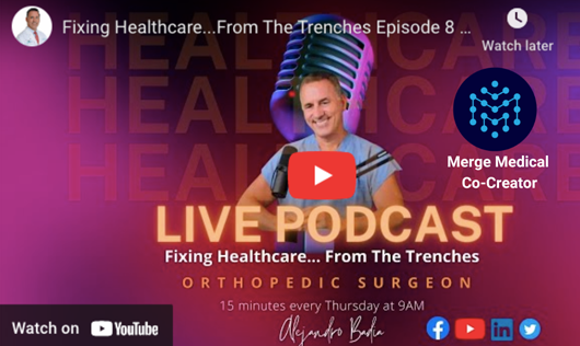 Fixing Healthcare From the Trenches (E2). Dr. Alejandro Badia with Guest Dr. Leah Houston (YouTube Podcast)