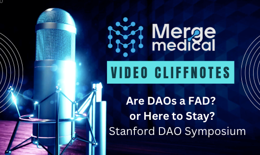 DAOs a Fad…or here to stay? Stanford Law Symposium (3-min video)