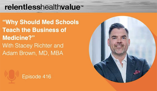 Why should med schools teach the business of medicine?