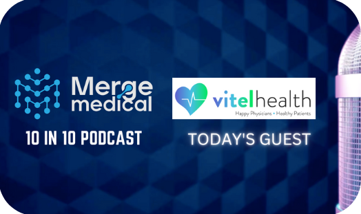 VITEL HEALTH: 10 in 10 Podcast
