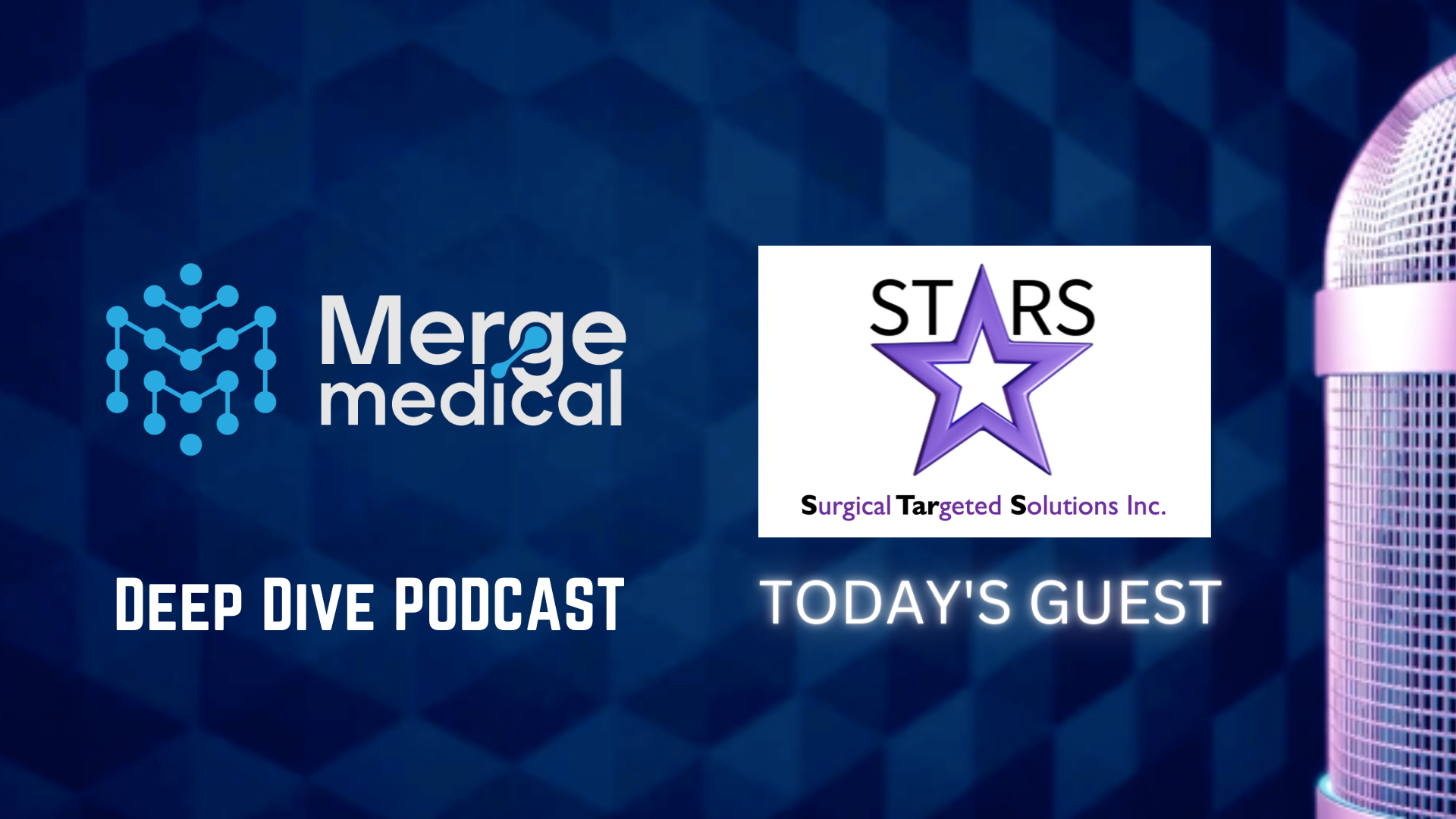 SURGICAL TARGETED SOLUTIONS: Deep Dive Podcast
